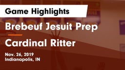 Brebeuf Jesuit Prep  vs Cardinal Ritter  Game Highlights - Nov. 26, 2019