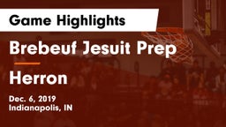 Brebeuf Jesuit Prep  vs Herron Game Highlights - Dec. 6, 2019