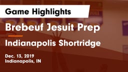 Brebeuf Jesuit Prep  vs Indianapolis Shortridge  Game Highlights - Dec. 13, 2019