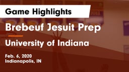Brebeuf Jesuit Prep  vs University  of Indiana Game Highlights - Feb. 6, 2020
