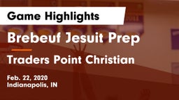 Brebeuf Jesuit Prep  vs Traders Point Christian  Game Highlights - Feb. 22, 2020