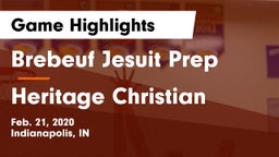Brebeuf Jesuit Prep  vs Heritage Christian  Game Highlights - Feb. 21, 2020