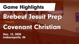 Brebeuf Jesuit Prep  vs Covenant Christian  Game Highlights - Dec. 12, 2020