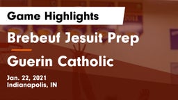 Brebeuf Jesuit Prep  vs Guerin Catholic  Game Highlights - Jan. 22, 2021