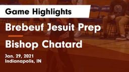 Brebeuf Jesuit Prep  vs Bishop Chatard  Game Highlights - Jan. 29, 2021