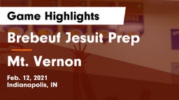 Brebeuf Jesuit Prep  vs Mt. Vernon  Game Highlights - Feb. 12, 2021