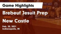 Brebeuf Jesuit Prep  vs New Castle  Game Highlights - Feb. 20, 2021