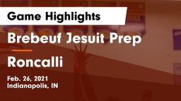 Brebeuf Jesuit Prep  vs Roncalli  Game Highlights - Feb. 26, 2021