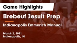Brebeuf Jesuit Prep  vs Indianapolis Emmerich Manual Game Highlights - March 2, 2021