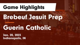 Brebeuf Jesuit Prep  vs Guerin Catholic  Game Highlights - Jan. 20, 2023