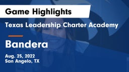 Texas Leadership Charter Academy  vs Bandera  Game Highlights - Aug. 25, 2022