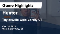 Hunter  vs Taylorsville Girls Varsity UT Game Highlights - Oct. 24, 2023