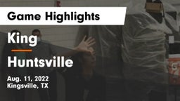 King  vs Huntsville  Game Highlights - Aug. 11, 2022