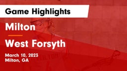 Milton  vs West Forsyth  Game Highlights - March 10, 2023