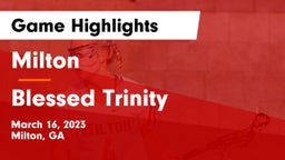 Milton  vs Blessed Trinity  Game Highlights - March 16, 2023