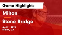 Milton  vs Stone Bridge  Game Highlights - April 1, 2023
