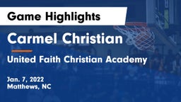 Carmel Christian  vs United Faith Christian Academy  Game Highlights - Jan. 7, 2022