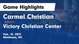 Carmel Christian  vs Victory Christian Center  Game Highlights - Feb. 10, 2022