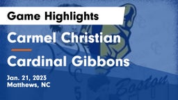 Carmel Christian  vs Cardinal Gibbons  Game Highlights - Jan. 21, 2023