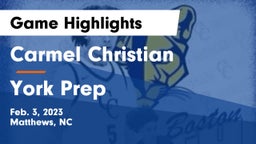 Carmel Christian  vs York Prep Game Highlights - Feb. 3, 2023