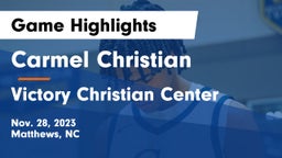 Carmel Christian  vs Victory Christian Center  Game Highlights - Nov. 28, 2023
