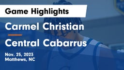 Carmel Christian  vs Central Cabarrus  Game Highlights - Nov. 25, 2023