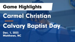 Carmel Christian  vs Calvary Baptist Day Game Highlights - Dec. 1, 2023