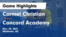 Carmel Christian  vs Concord Academy Game Highlights - Nov. 20, 2023