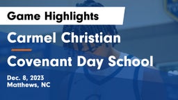 Carmel Christian  vs Covenant Day School Game Highlights - Dec. 8, 2023