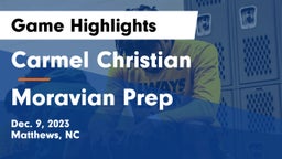 Carmel Christian  vs Moravian Prep Game Highlights - Dec. 9, 2023