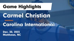 Carmel Christian  vs Carolina International Game Highlights - Dec. 30, 2023