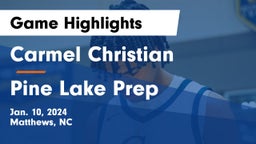 Carmel Christian  vs Pine Lake Prep  Game Highlights - Jan. 10, 2024