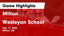 Milton  vs Wesleyan School Game Highlights - Feb. 17, 2023
