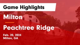 Milton  vs Peachtree Ridge  Game Highlights - Feb. 20, 2024