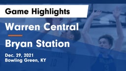 Warren Central  vs Bryan Station  Game Highlights - Dec. 29, 2021