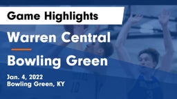 Warren Central  vs Bowling Green  Game Highlights - Jan. 4, 2022
