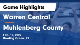Warren Central  vs Muhlenberg County  Game Highlights - Feb. 18, 2022