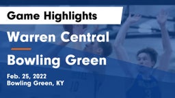 Warren Central  vs Bowling Green  Game Highlights - Feb. 25, 2022