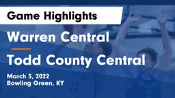Warren Central  vs Todd County Central  Game Highlights - March 3, 2022