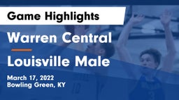Warren Central  vs Louisville Male  Game Highlights - March 17, 2022