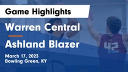 Warren Central  vs Ashland Blazer  Game Highlights - March 17, 2023