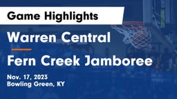 Warren Central  vs Fern Creek Jamboree Game Highlights - Nov. 17, 2023