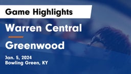 Warren Central  vs Greenwood  Game Highlights - Jan. 5, 2024