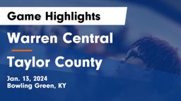 Warren Central  vs Taylor County  Game Highlights - Jan. 13, 2024