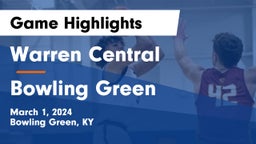 Warren Central  vs Bowling Green  Game Highlights - March 1, 2024