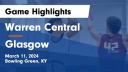 Warren Central  vs Glasgow  Game Highlights - March 11, 2024