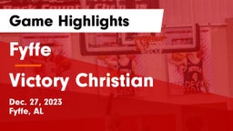 Fyffe  vs Victory Christian  Game Highlights - Dec. 27, 2023