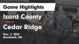Izard County  vs Cedar Ridge  Game Highlights - Dec. 2, 2023