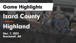 Izard County  vs Highland  Game Highlights - Dec. 7, 2023