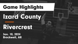 Izard County  vs Rivercrest  Game Highlights - Jan. 10, 2024